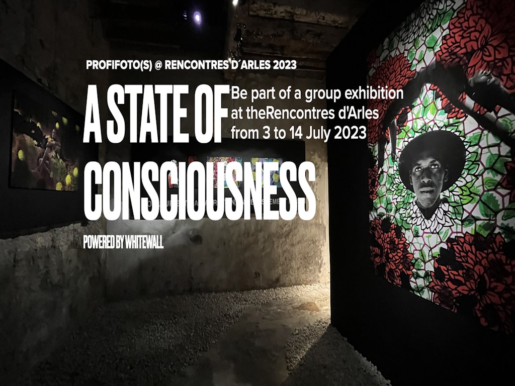 ProfiFoto(s) @ Arles - A STATE OF CONSCIOUSNESS